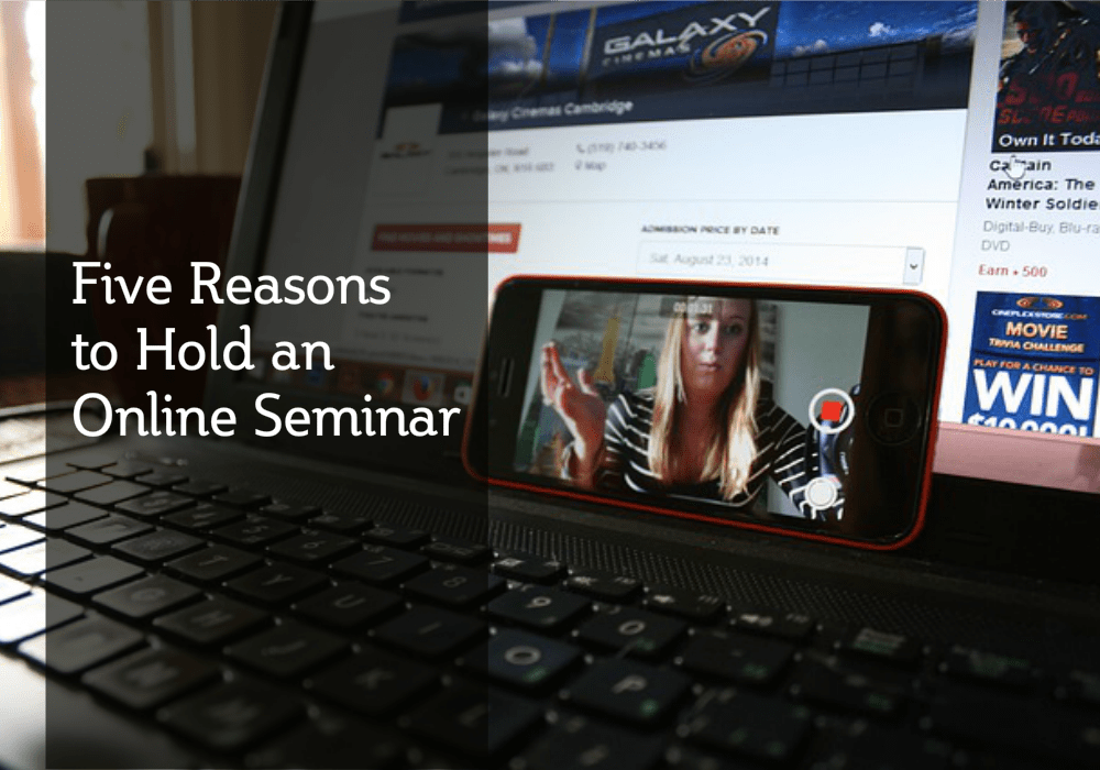 Five Reasons to Hold an Online Seminar
